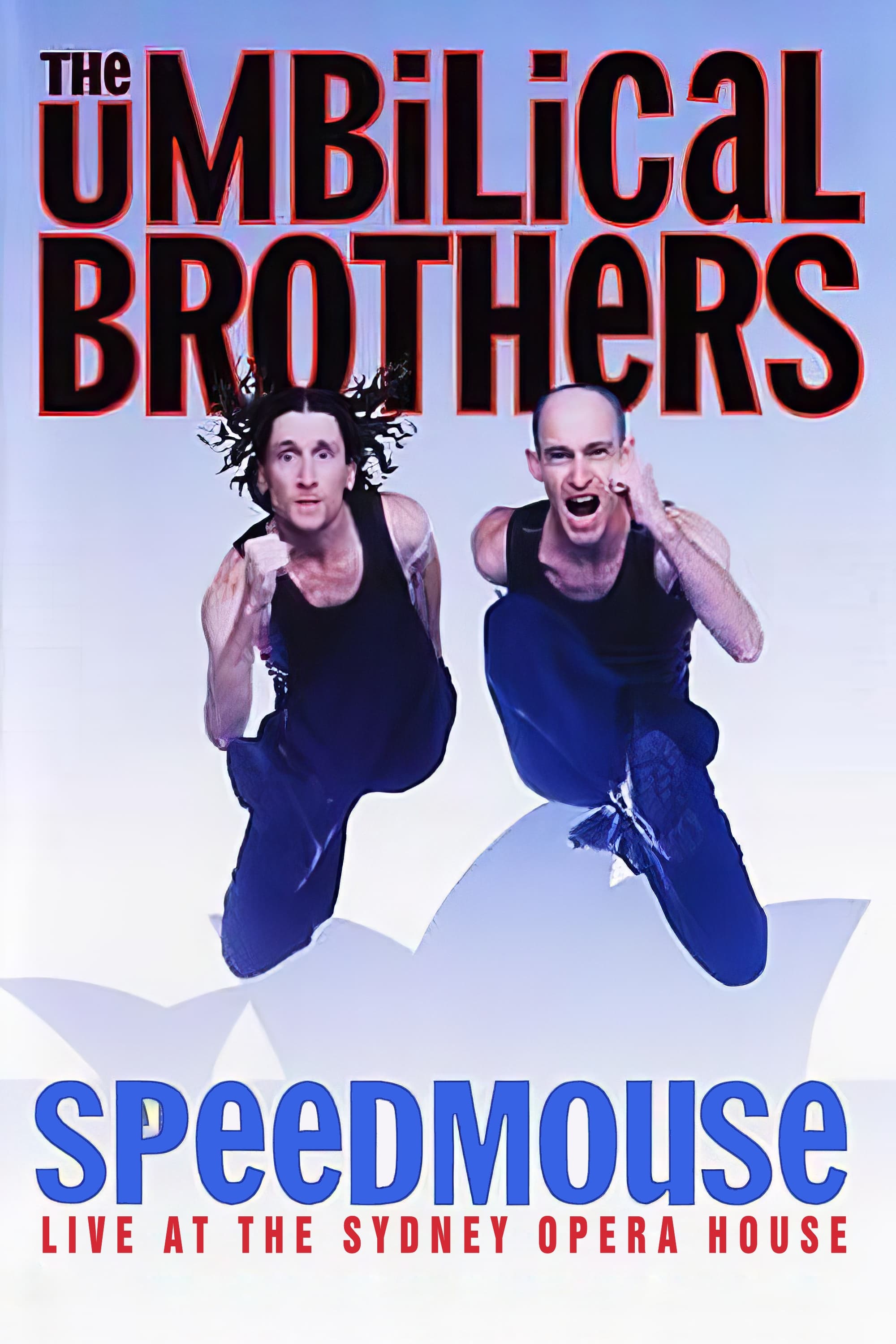 The Umbilical Brothers: Speedmouse | The Umbilical Brothers: Speedmouse