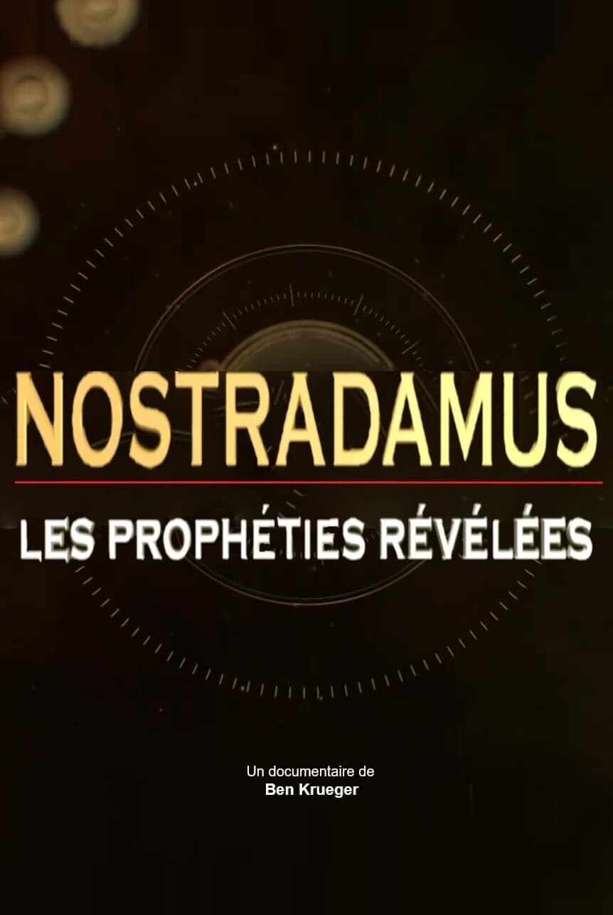 Nostradamus : les prophéties révélées | Nostradamus : les prophéties révélées