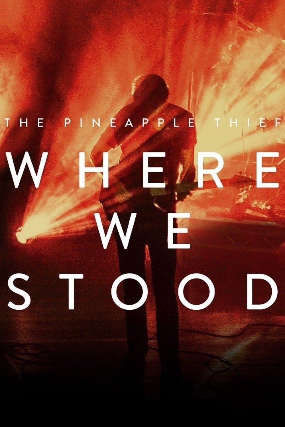 The Pineapple Thief: Where We Stood | The Pineapple Thief: Where We Stood