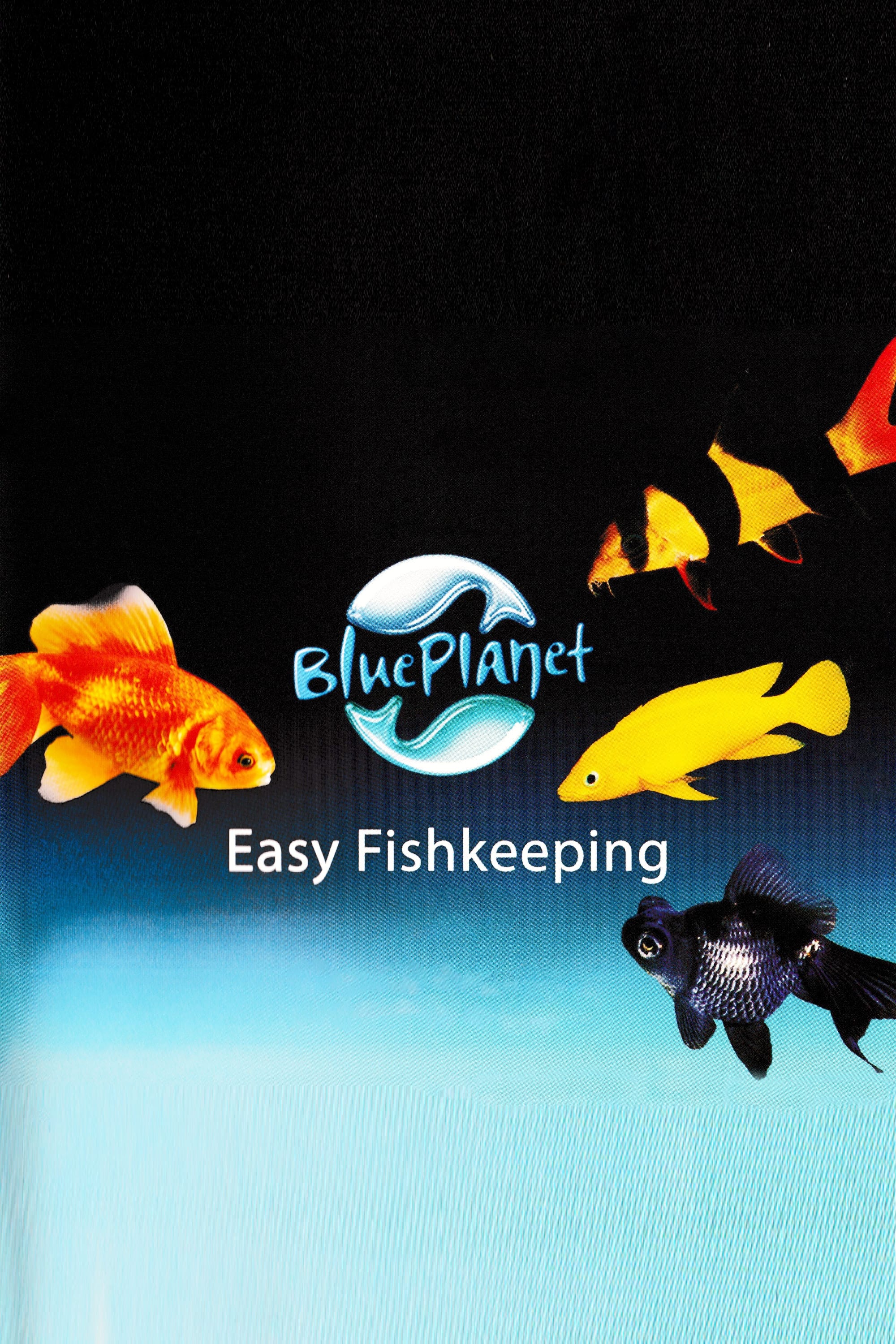 Blue Planet Easy Fishkeeping | Blue Planet Easy Fishkeeping