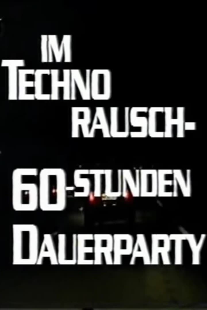 Im Techno-Rausch - 60 Stunden Dauerparty | Im Techno-Rausch - 60 Stunden Dauerparty