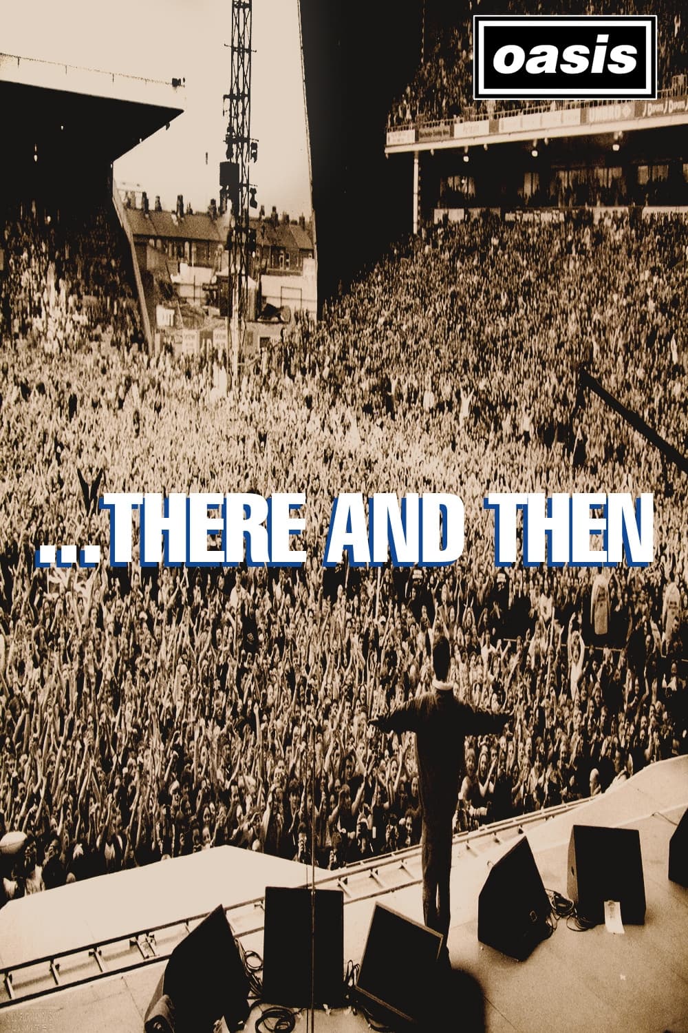 Oasis: ...There And Then | Oasis: ...There And Then