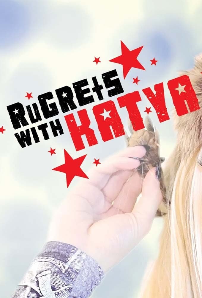 RuGRETS with Katya | RuGRETS with Katya