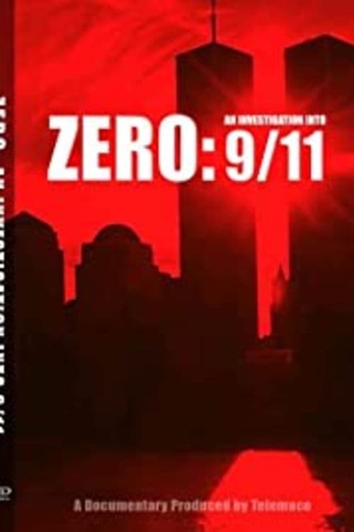 Zero: An Investigation Into 9/11 | Zero: An Investigation Into 9/11