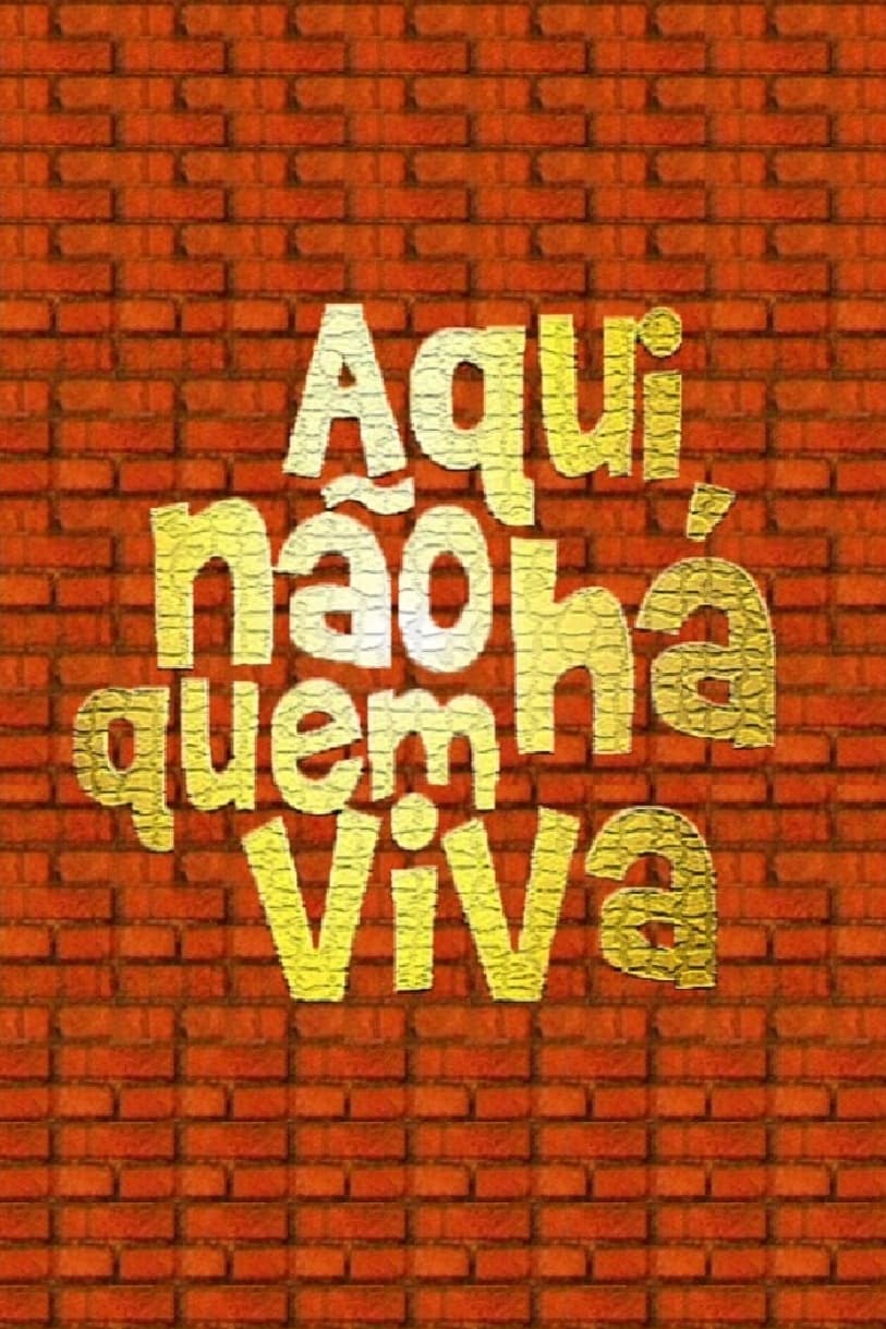 Aqui Não Há Quem Viva | Aqui Não Há Quem Viva