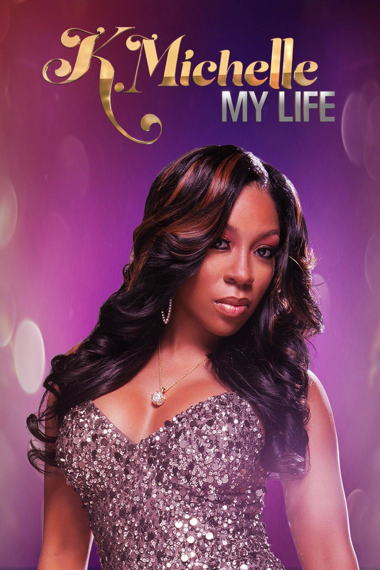 K.Michelle: My Life | K.Michelle: My Life