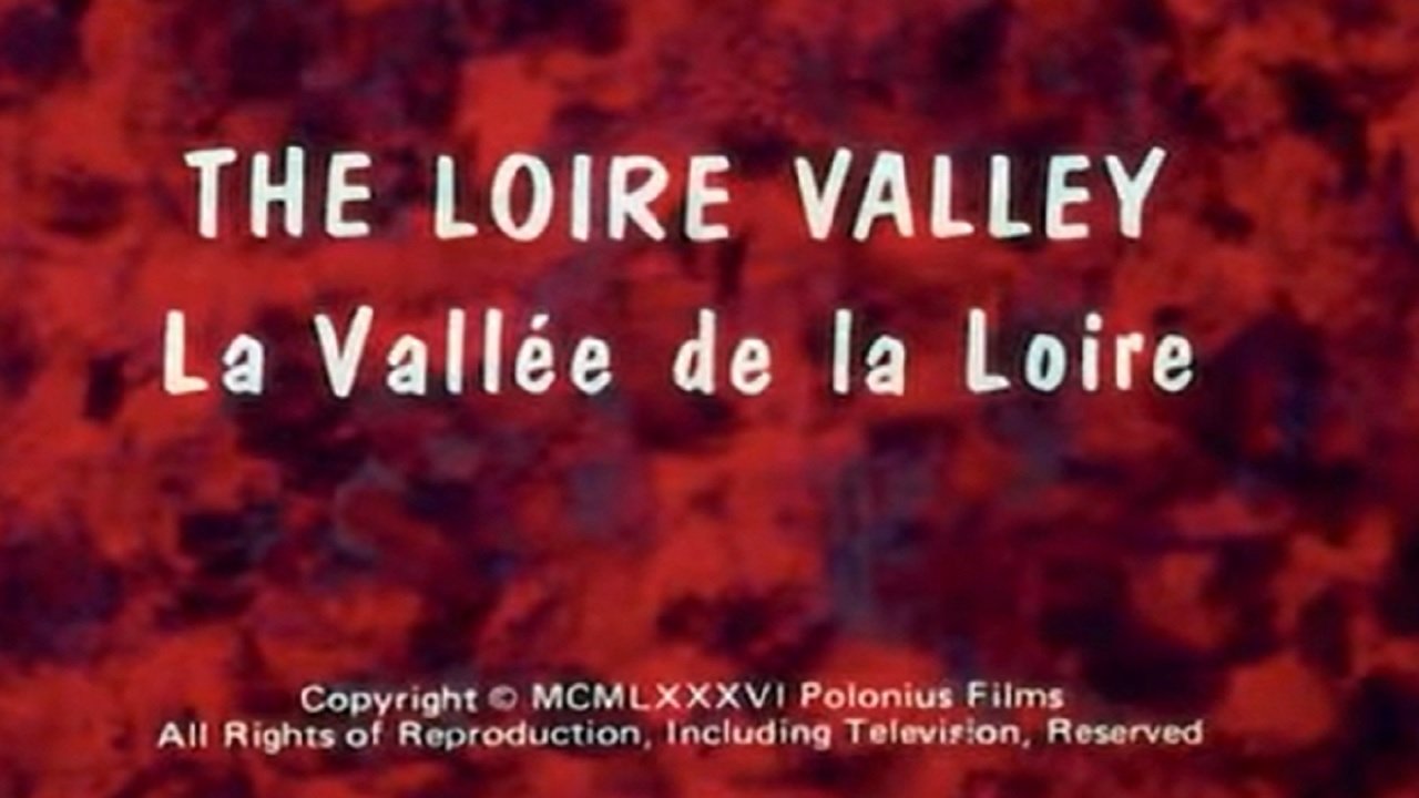 The Loire Valley|The Loire Valley