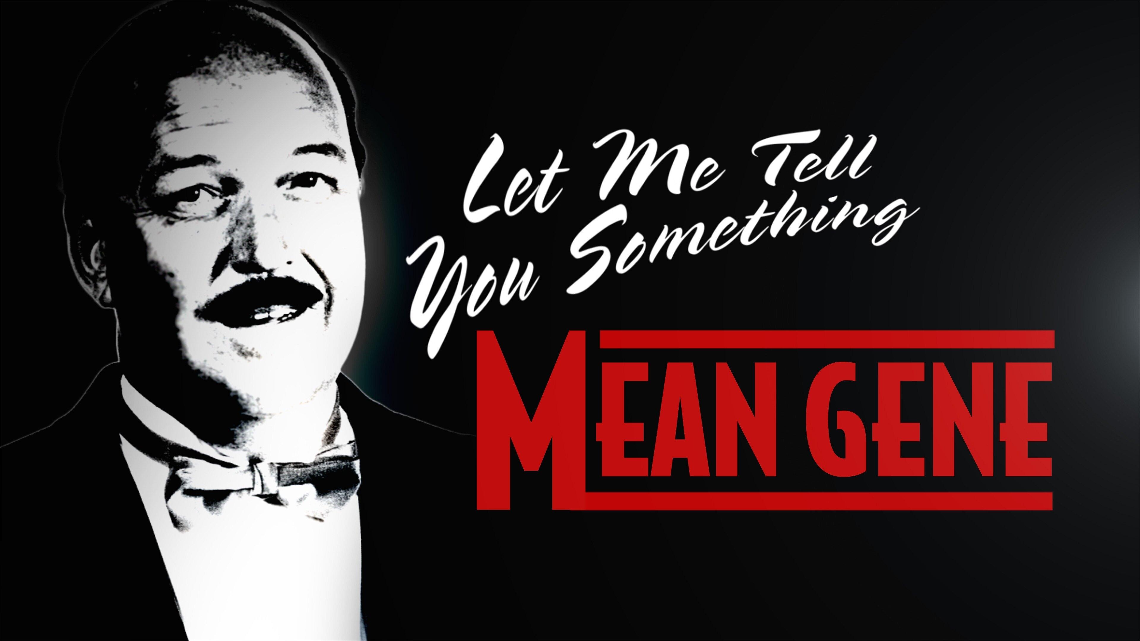 WWE: Let Me Tell You Something Mean Gene|WWE: Let Me Tell You Something Mean Gene