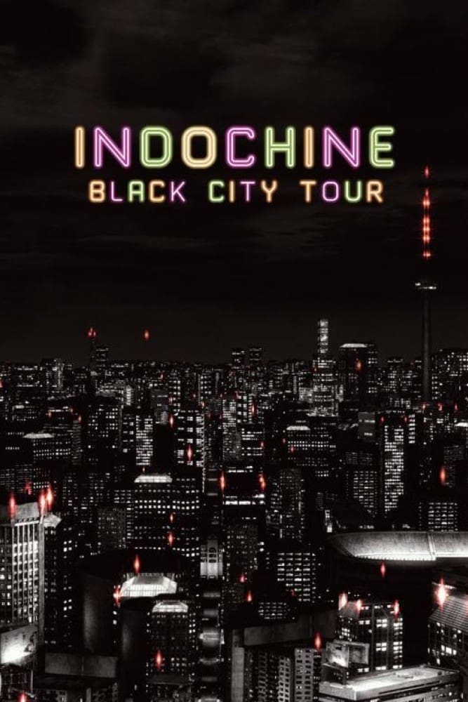 Indochine - Black City Tour | Indochine - Black City Tour