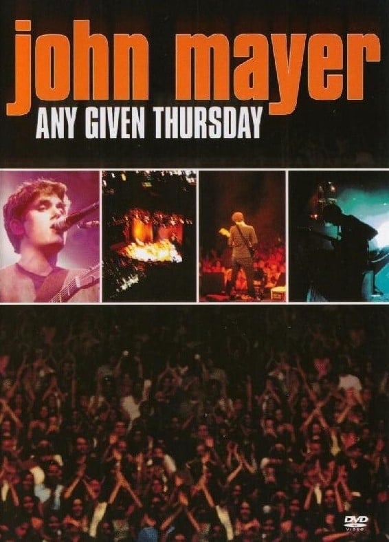 John Mayer: Any Given Thursday | John Mayer: Any Given Thursday