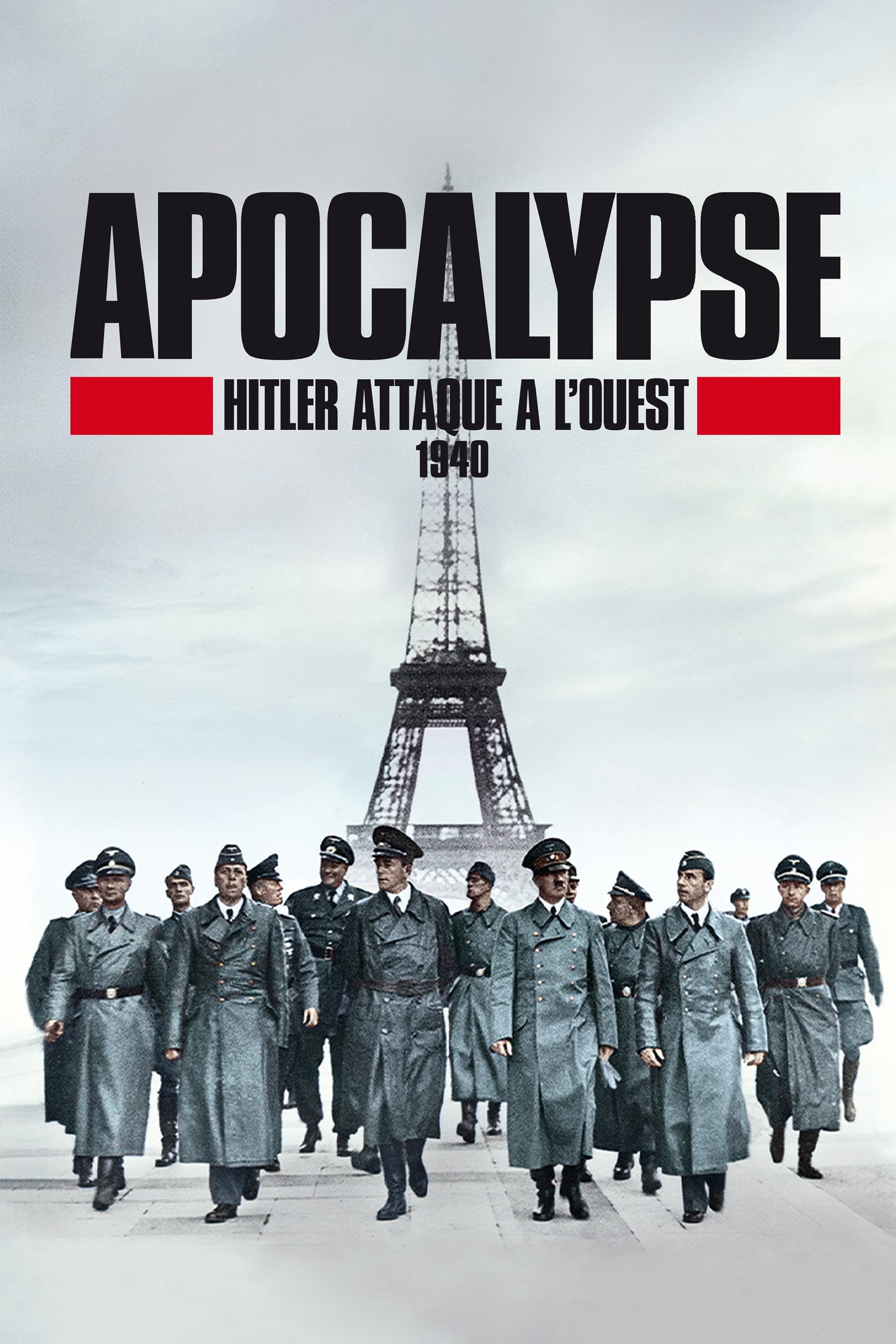 Apocalypse : Hitler attaque à l'Ouest (1940)