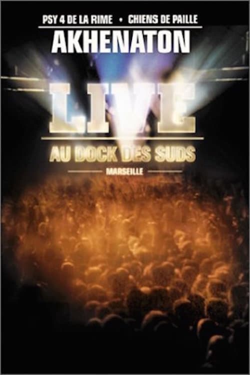 Akhenaton : Live au dock des suds | Akhenaton : Live au dock des suds