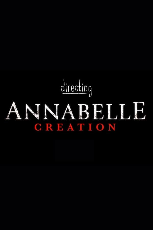 Directing Annabelle: Creation | Directing Annabelle: Creation