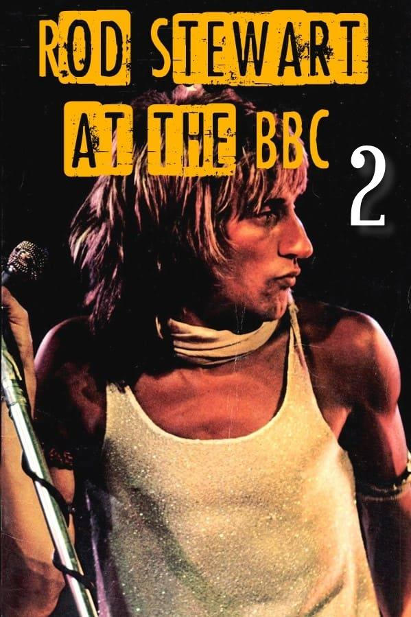 Rod Stewart at the BBC 2 | Rod Stewart at the BBC 2