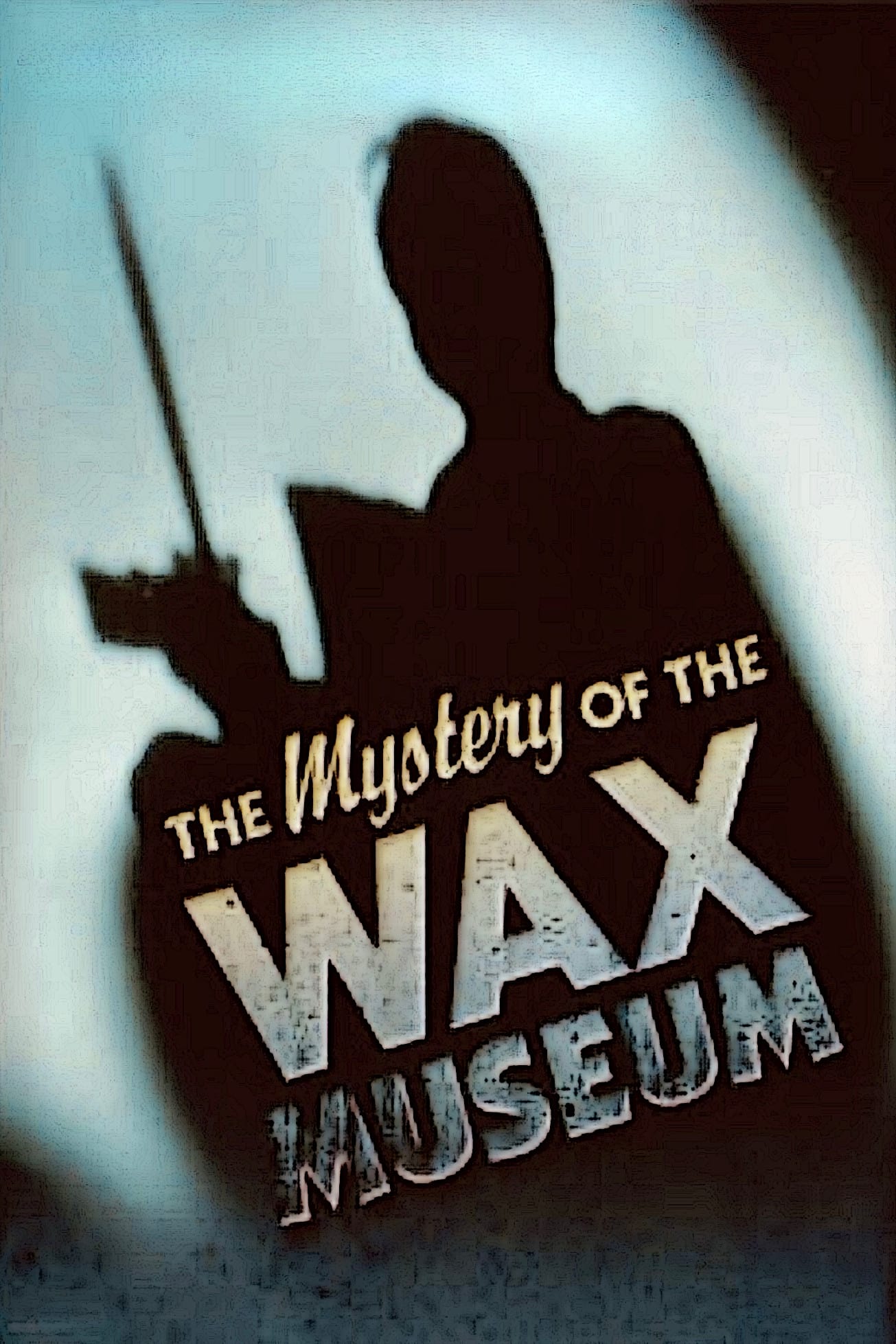 Mystery of the Wax Museum | Mystery of the Wax Museum