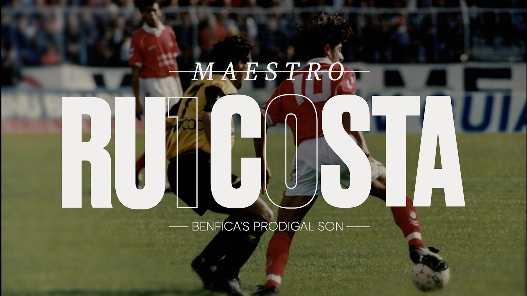 Maestro Rui Costa - Benfica's Prodigal Son|Maestro Rui Costa - Benfica's Prodigal Son
