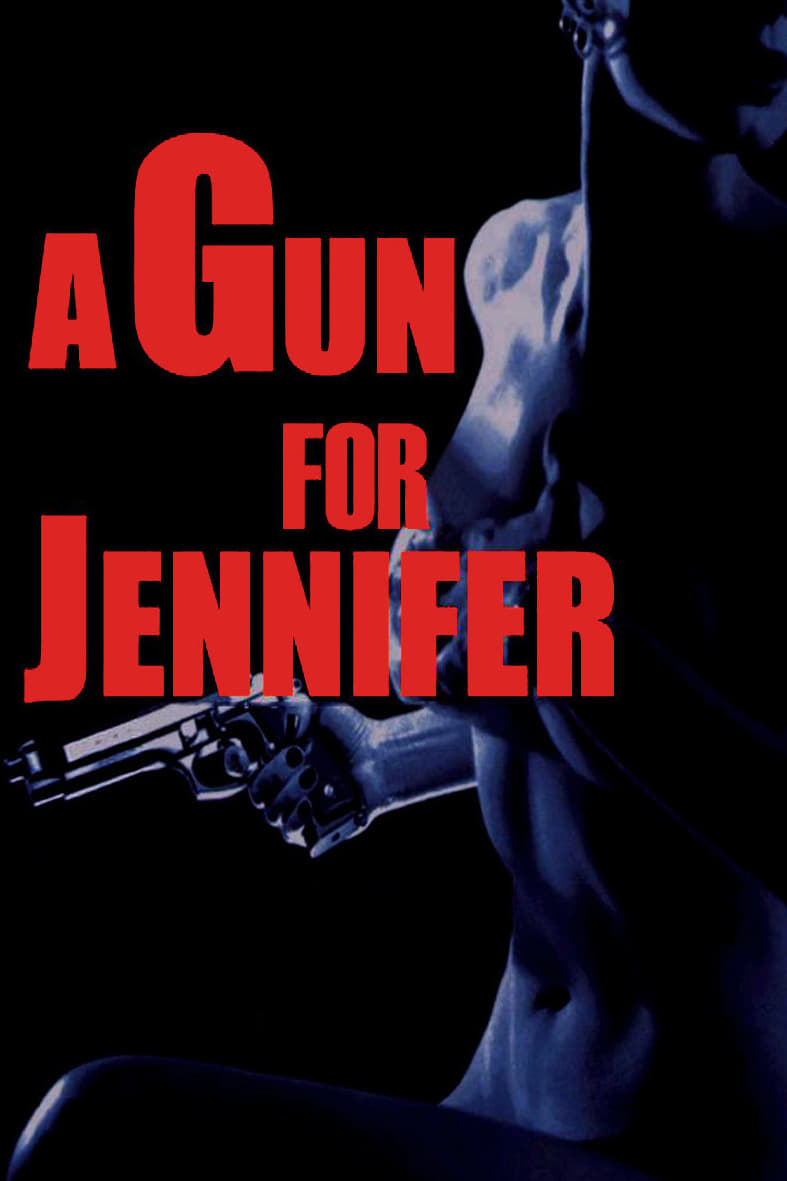 A Gun for Jennifer | A Gun for Jennifer