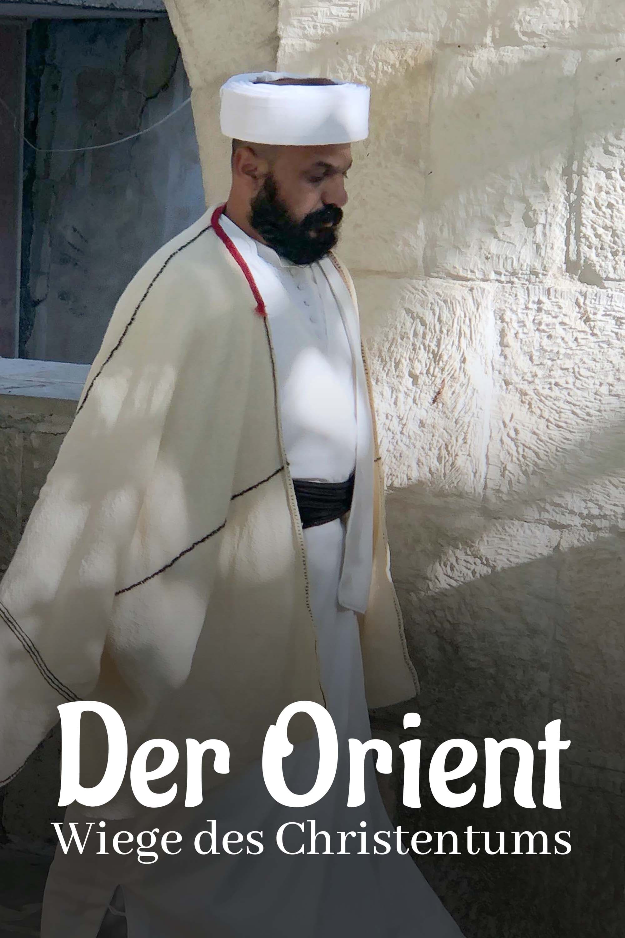 Der Orient - Wiege des Christentums | Der Orient - Wiege des Christentums