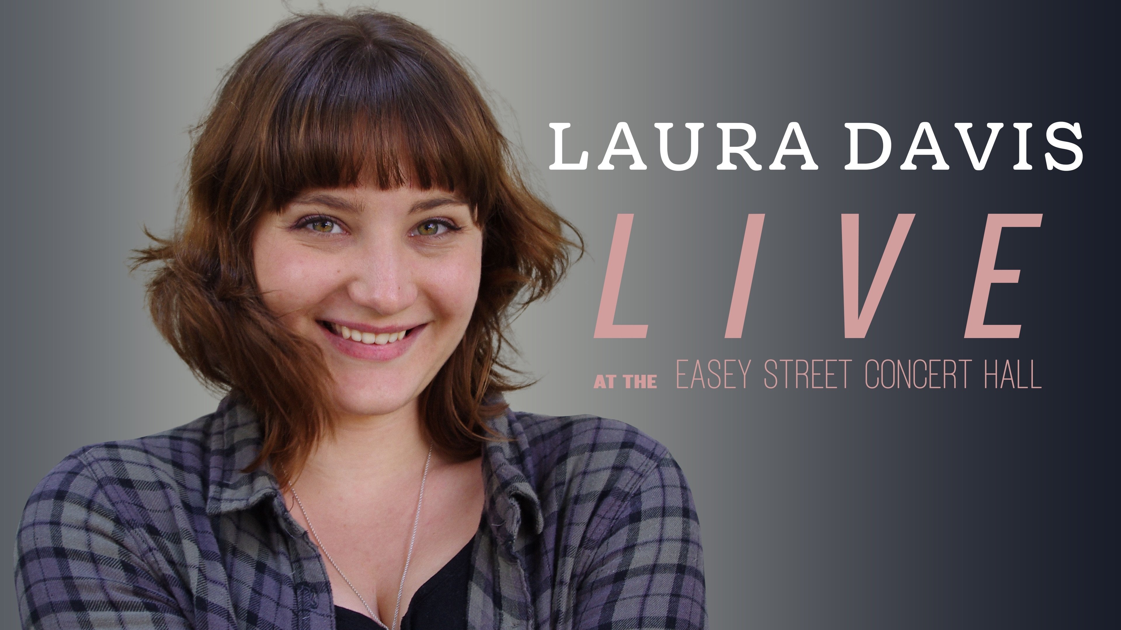 Laura Davis: Live at the Easey Street Concert Hall|Laura Davis: Live at the Easey Street Concert Hall
