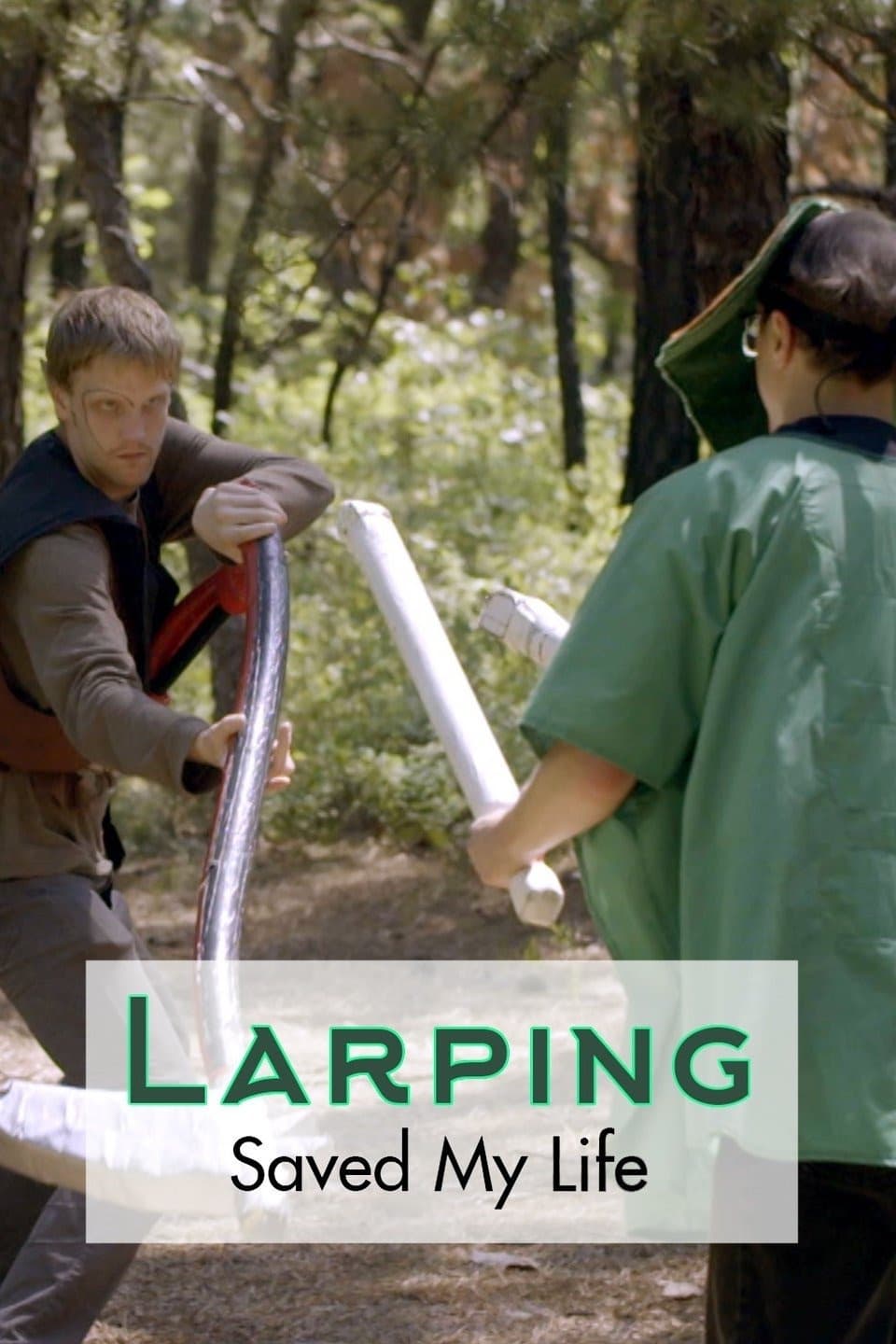 LARPing Saved My Life | LARPing Saved My Life