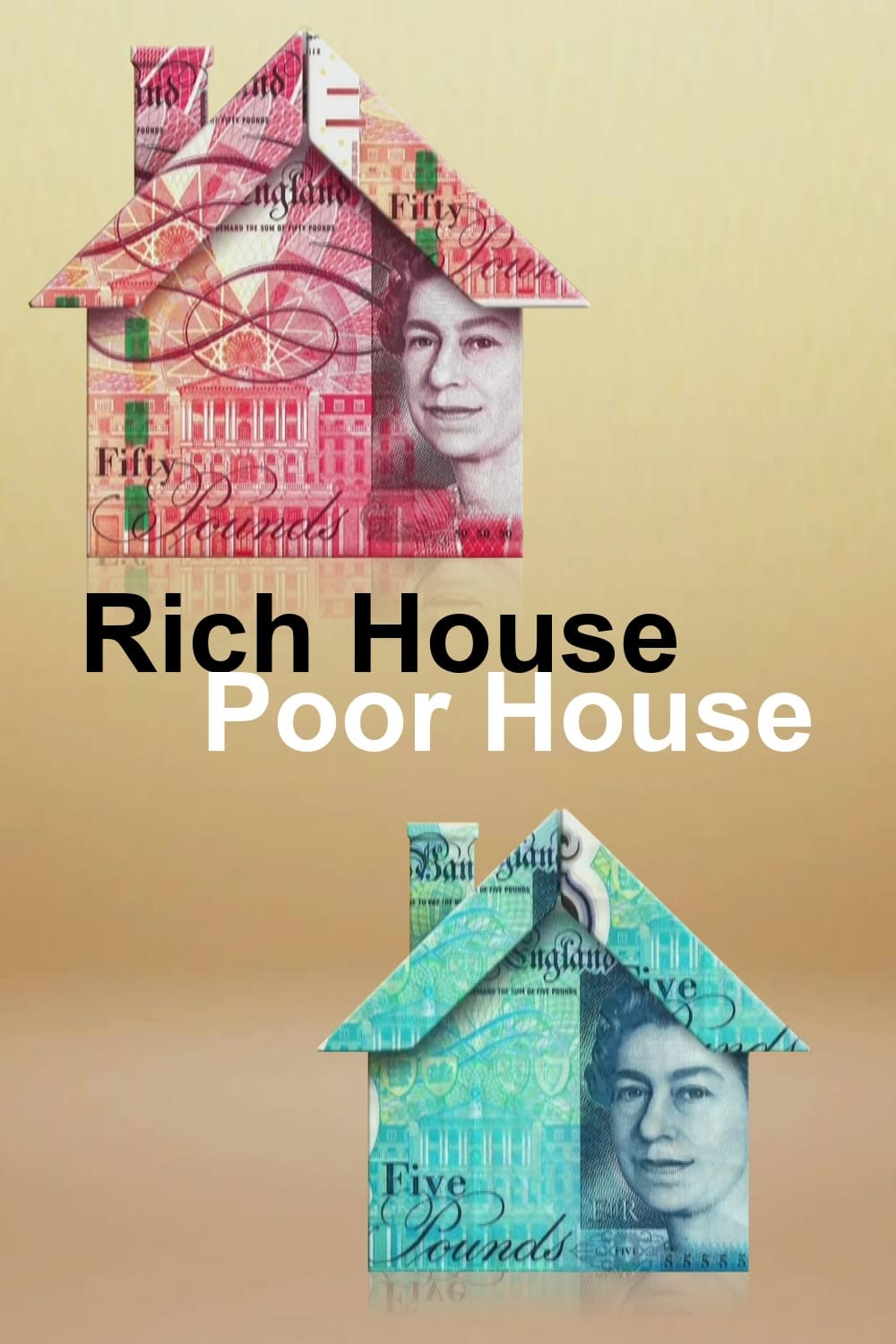 Rich House, Poor House | Rich House, Poor House