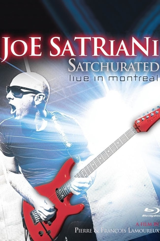 Joe Satriani: Satchurated - Live in Montreal | Joe Satriani: Satchurated - Live in Montreal