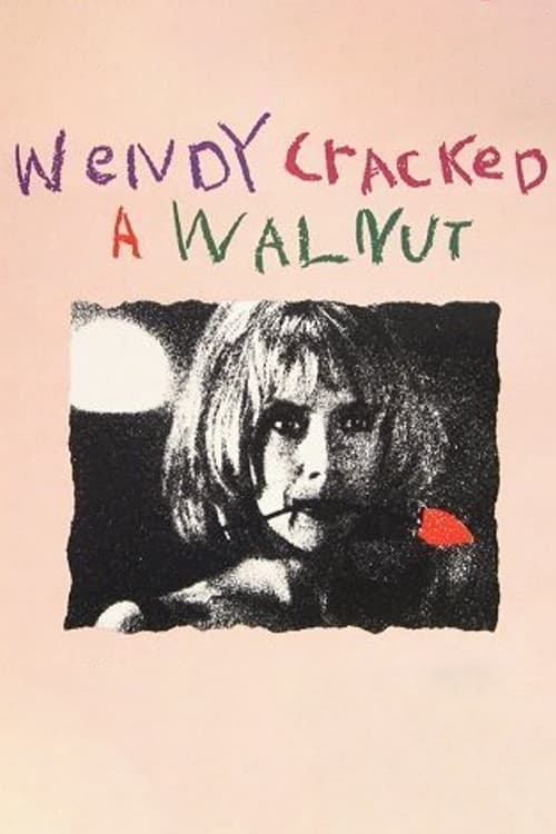 Wendy Cracked a Walnut | Wendy Cracked a Walnut