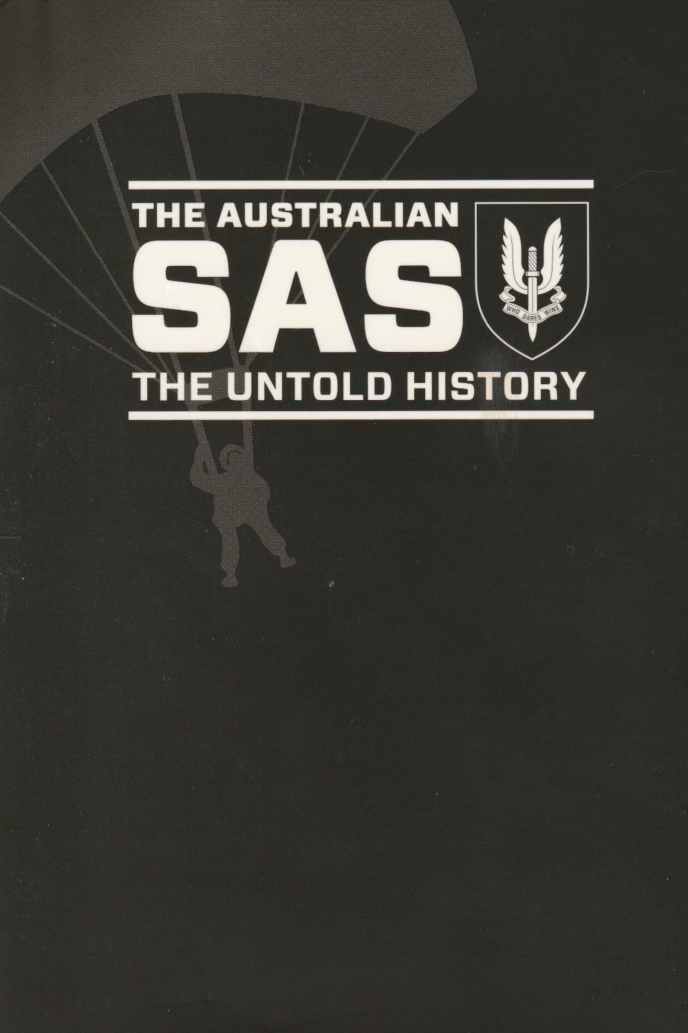 The Australian SAS: The Untold History | The Australian SAS: The Untold History