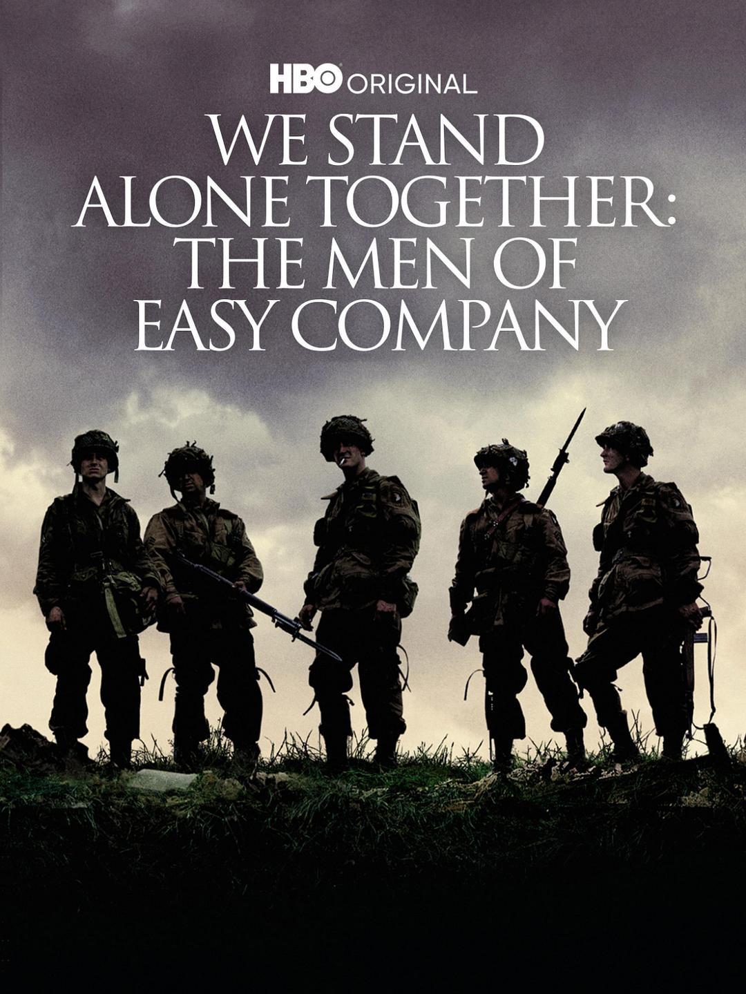 We Stand Alone Together: The Men of Easy Company | We Stand Alone Together: The Men of Easy Company