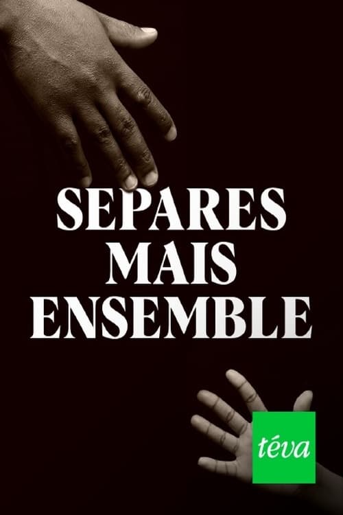 Séparés mais ensemble | Séparés mais ensemble