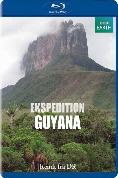 BBC Earth - Expedition Guyana | BBC Earth - Expedition Guyana