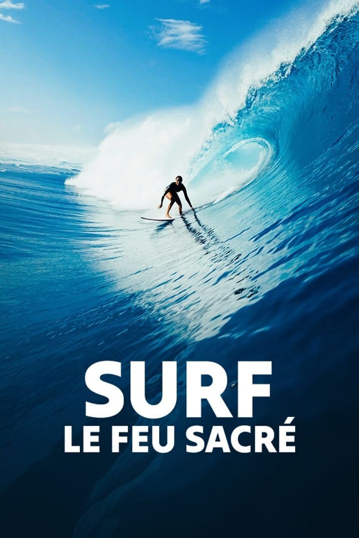 Surf, le feu sacré | Surf, le feu sacré