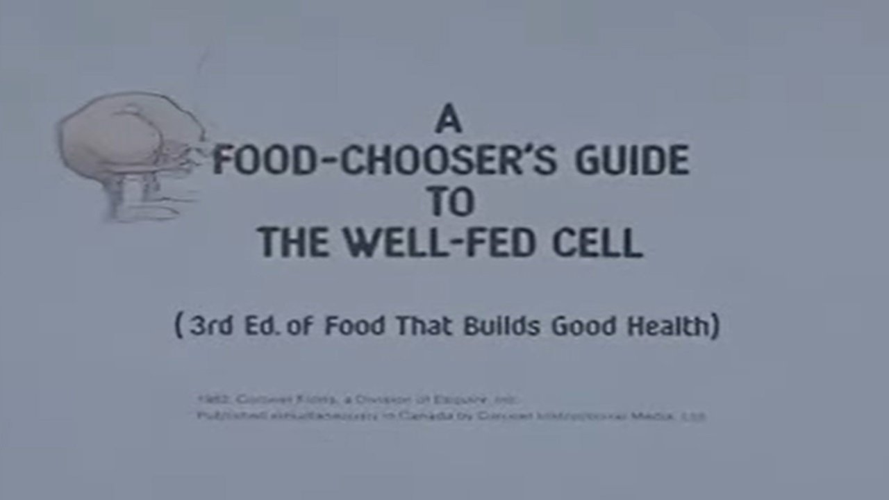A Food-Chooser's Guide to the Well-Fed Cell (3rd Edition of Food That Builds Good Health)|A Food-Chooser's Guide to the Well-Fed Cell (3rd Edition of Food That Builds Good Health)