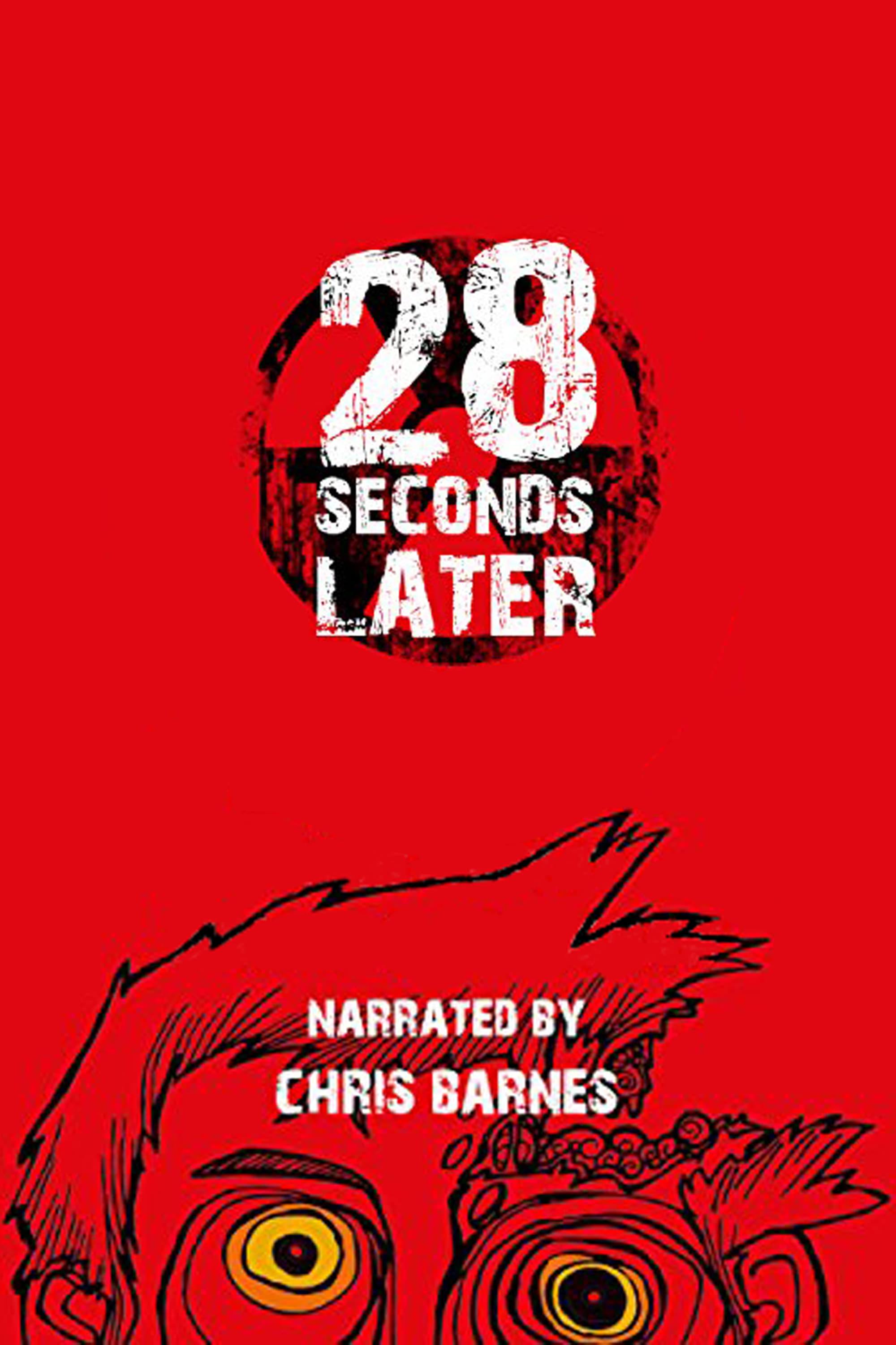 28 Weeks Later: 28 Seconds Later | 28 Weeks Later: 28 Seconds Later