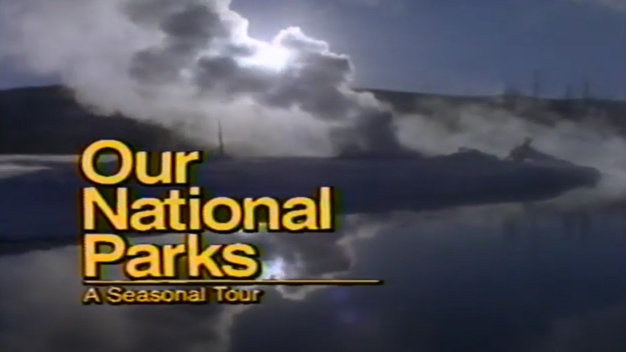 Our National Parks: A Seasonal Tour|Our National Parks: A Seasonal Tour