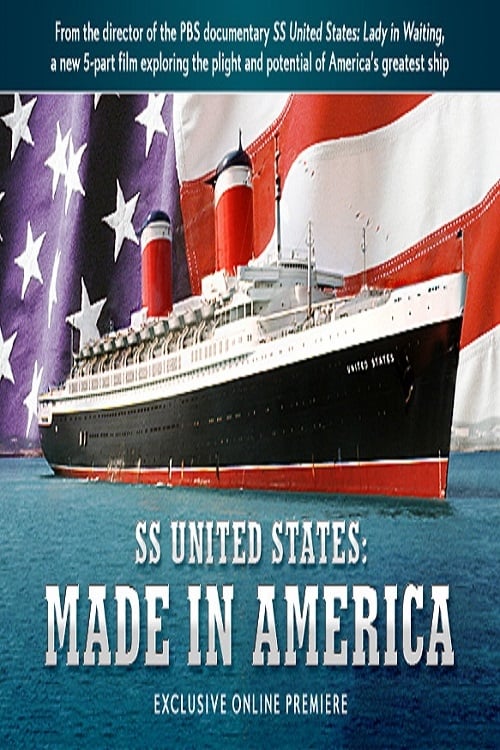 SS United States: Made in America | SS United States: Made in America