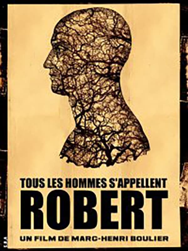 Tous les hommes s'appellent Robert | Tous les hommes s'appellent Robert