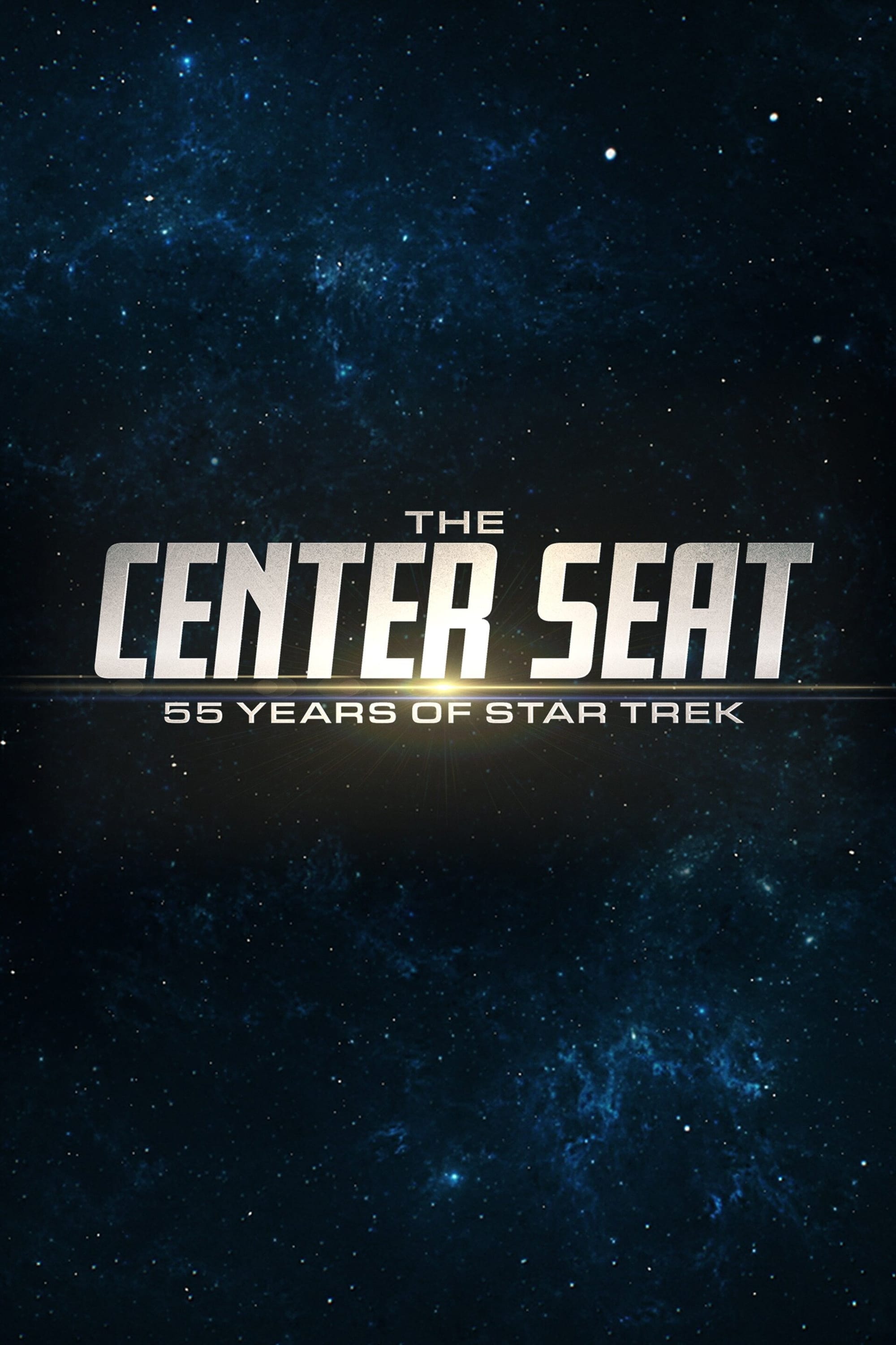 The Center Seat: 55 Years of Star Trek | The Center Seat: 55 Years of Star Trek