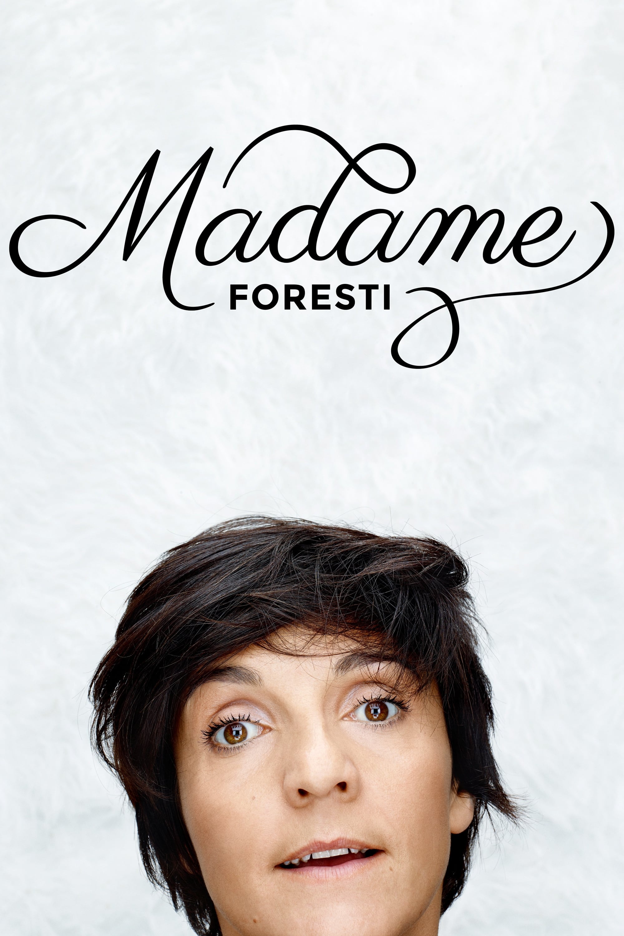 Madame Foresti | Madame Foresti