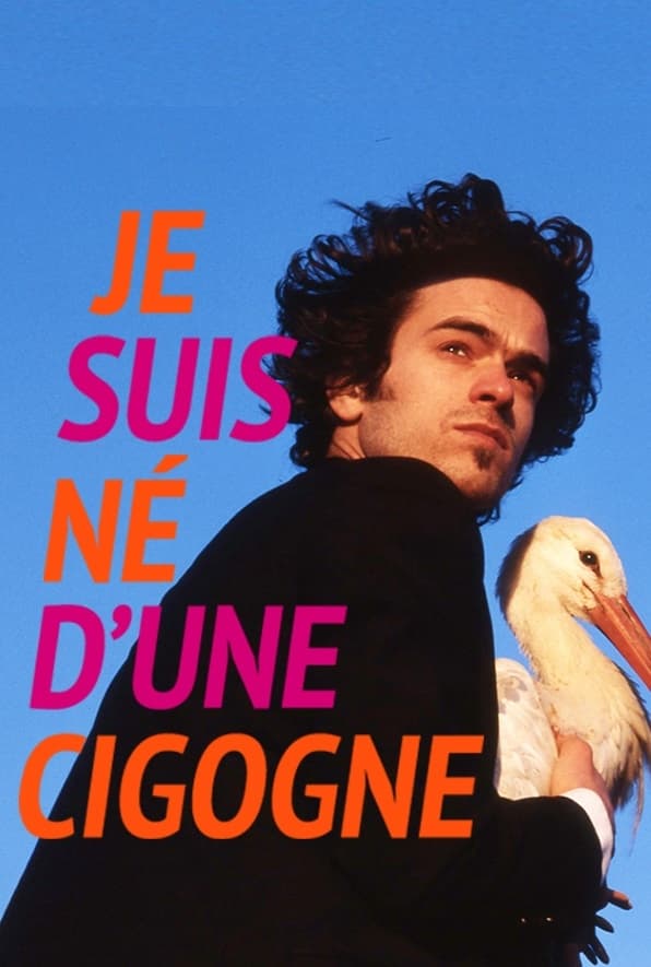 Je suis né d'une cigogne