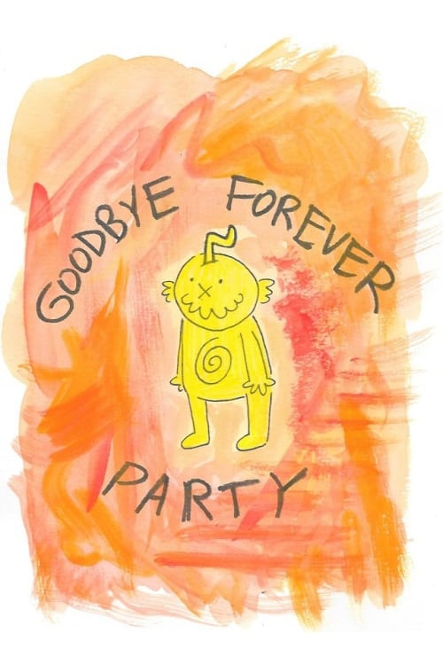 Goodbye Forever Party | Goodbye Forever Party