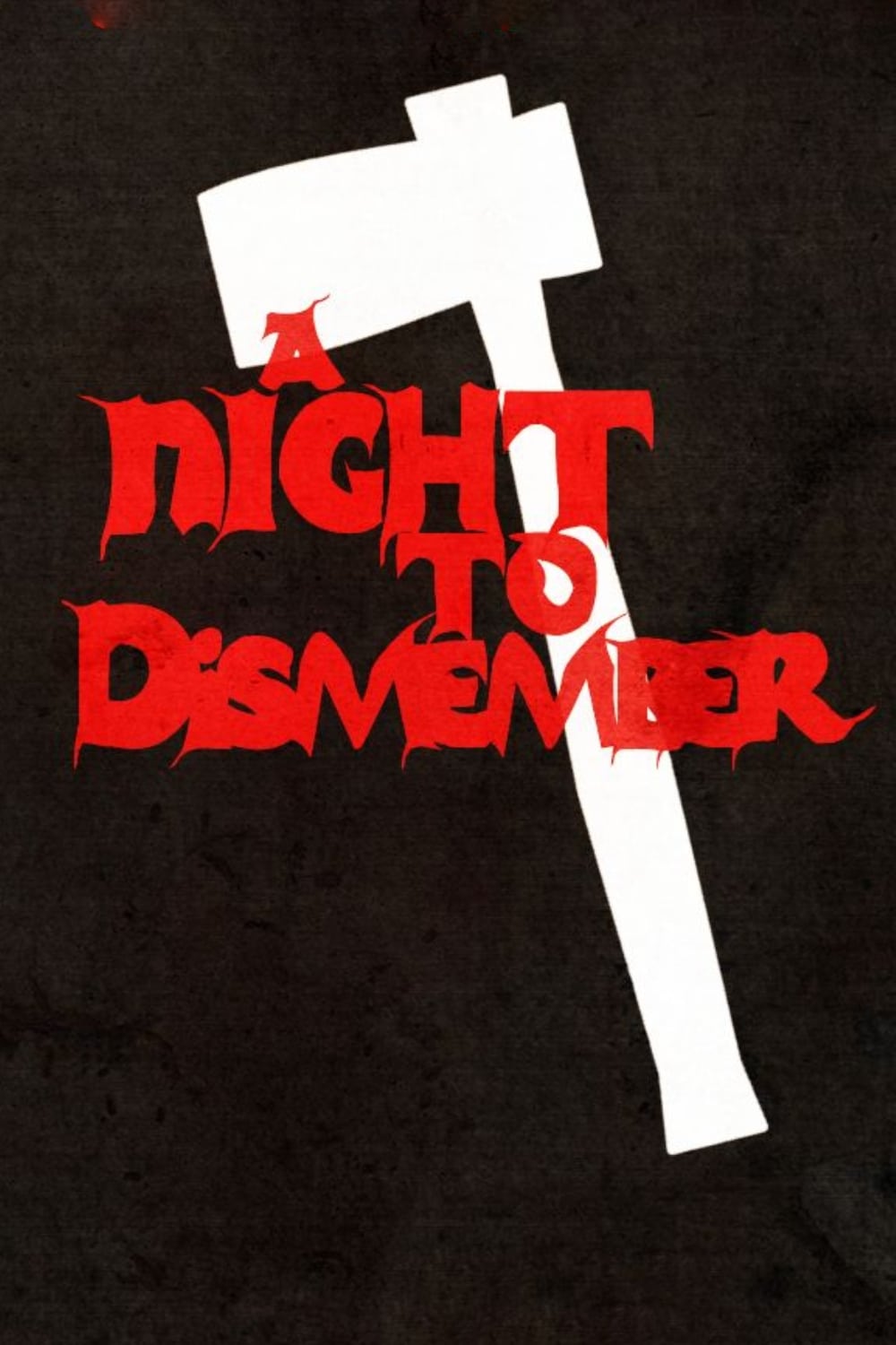 A Night to Dismember | A Night to Dismember