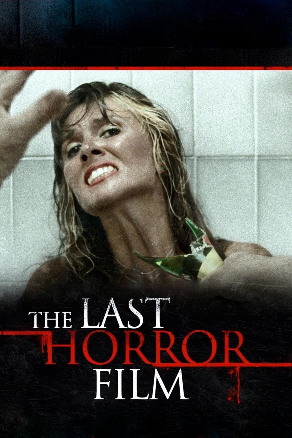 The Last Horror Film | The Last Horror Film