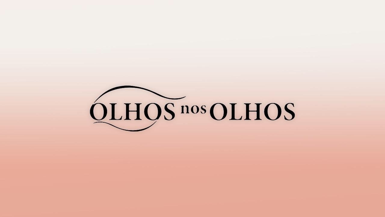 Olhos nos Olhos|Olhos nos Olhos