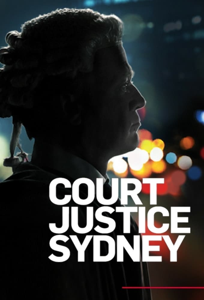 Court Justice: Sydney | Court Justice: Sydney