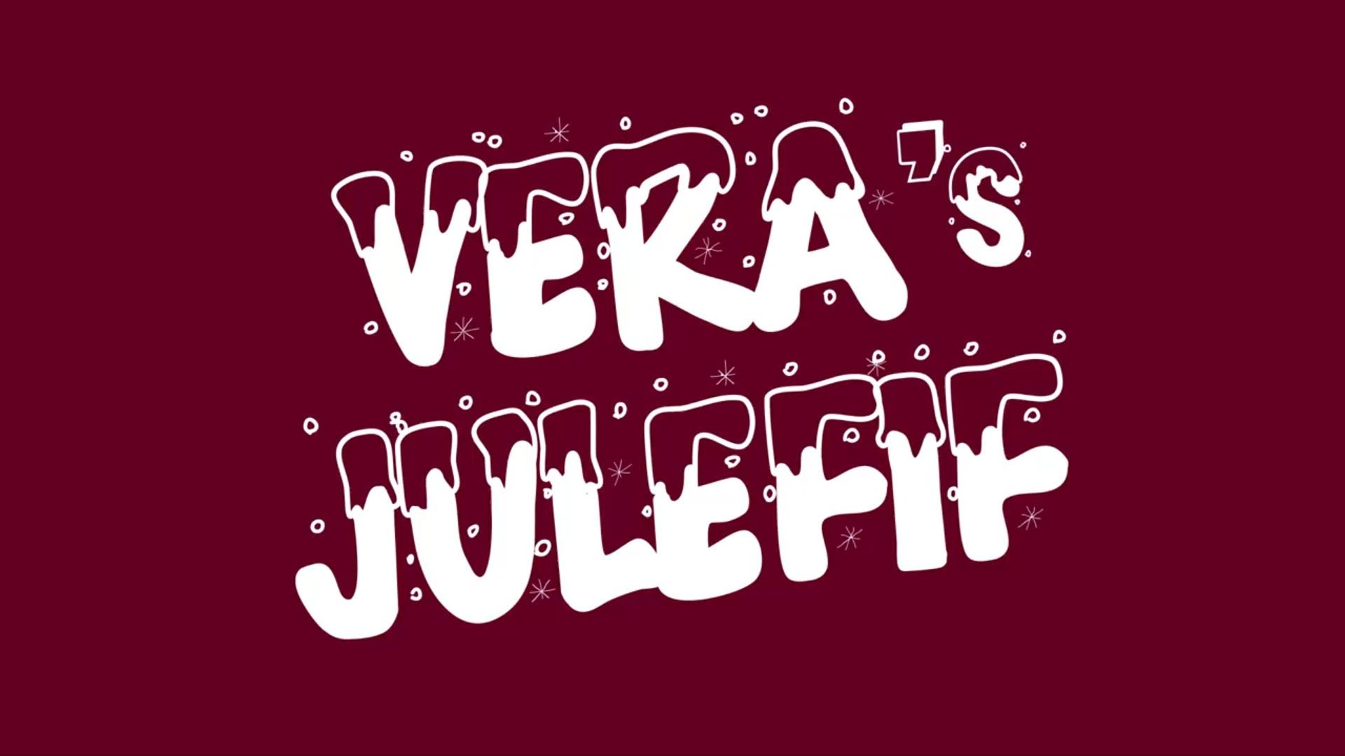 Veras julefif|Veras julefif