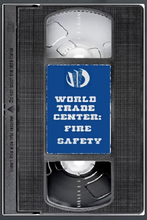 World Trade Center: Fire Safety Video | World Trade Center: Fire Safety Video