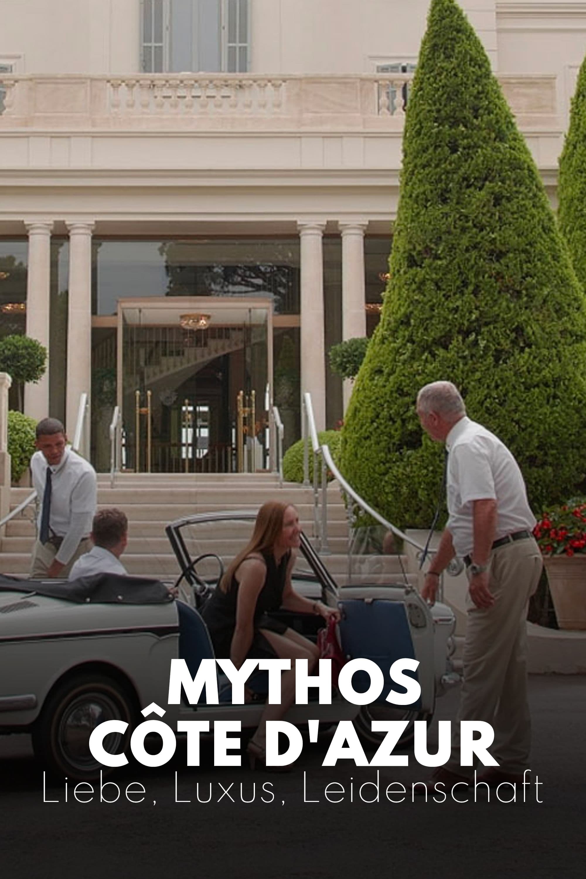 Mythos Côte d'Azur - Liebe, Luxus, Leidenschaft | Mythos Côte d'Azur - Liebe, Luxus, Leidenschaft