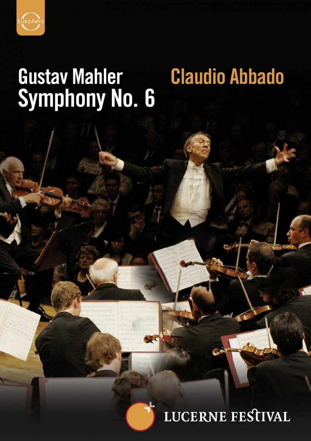 Lucerne Festival: Mahler: Symphony No. 6 | Lucerne Festival: Mahler: Symphony No. 6