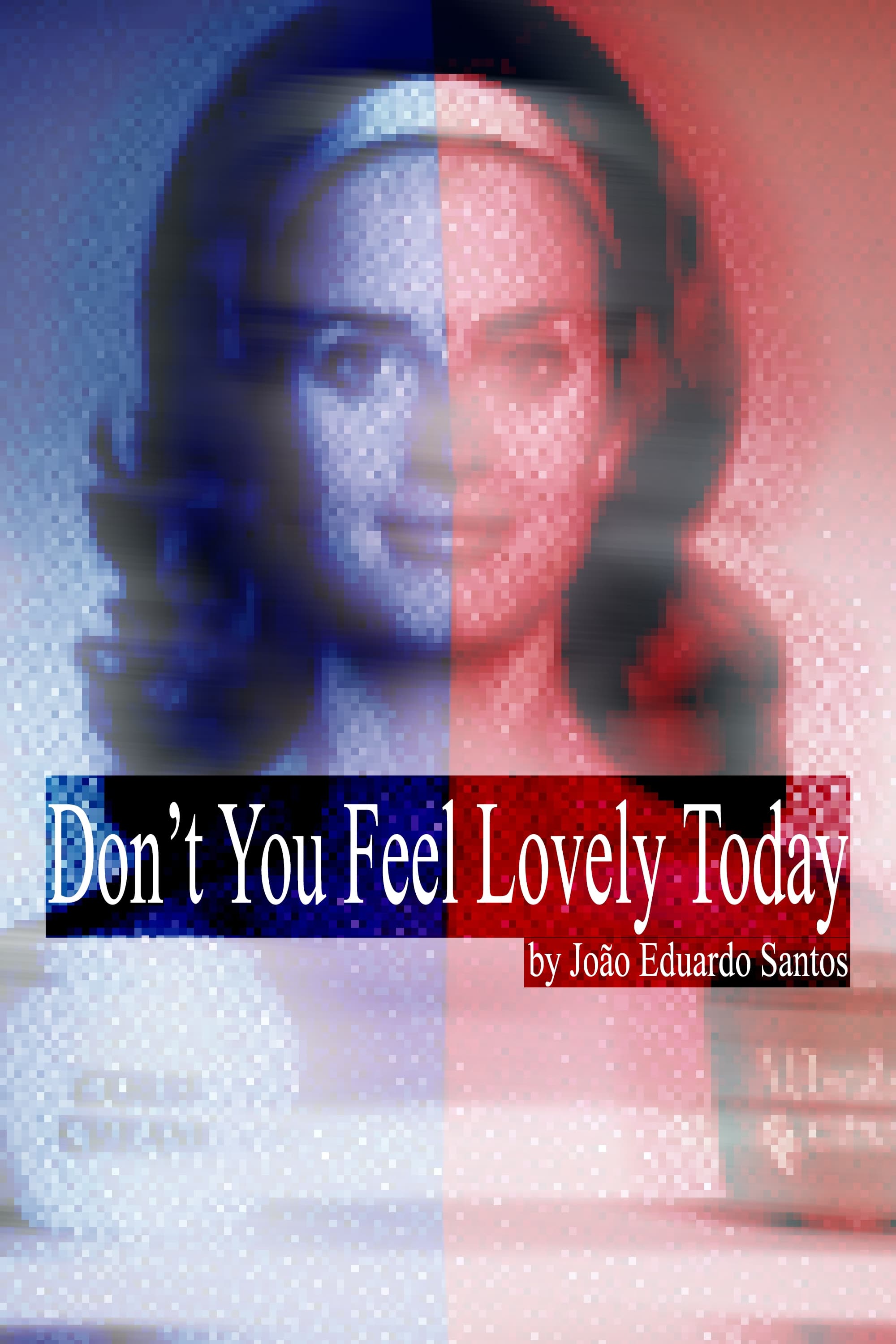 Don't You Feel Lovely Today | Don't You Feel Lovely Today